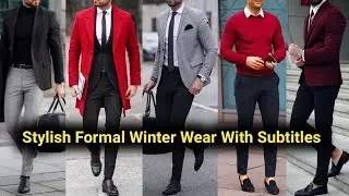 Stylish Formal Winter Wear With Subtitles | Best Office Wear Outfit ideas For Men | Men's Fashion