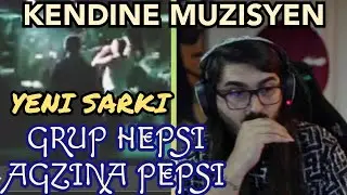 GRUP HEPSİ AGZINA PEPSİ - KENDİNE MÜZİSYEN REDDİT PAYLAŞIMLARI