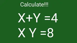 X+Y=4,XY=8  Math Olympiad Algebra solution Math Simplification | Maths tricks How to solve ?