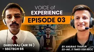 Episode 03 with AIR 36 SSC TECH 65 | VOICES OF EXPERIENCE | Anurag Thakur #ssbinterview #viral