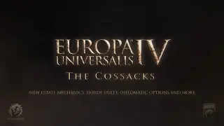 Europa Universalis IV: The Cossacks - Release Trailer
