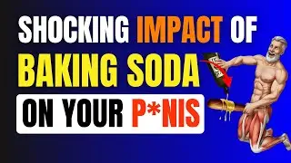How Baking Soda Use for Erections Even at 80 | That Most Men Never Knew | Last benefit Shocked YOU