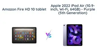 Amazon Fire HD 10 vs Apple iPad Air: Which is the Better Tablet?