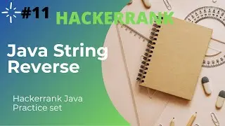 #11 Hackerrank /java String Reverse/Java Practice Set/Point of education/