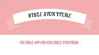 The Bible App for Kids Bible Storybook 17 The King and the Kingdom