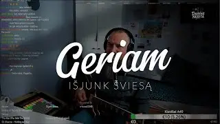 Geriam - I&scaron;junk &scaron;viesą | Darius Nerita improvizacija