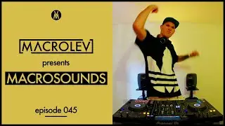 MACROLEV presents MACROSOUNDS - Episode 045 (Solaris Radio Live)