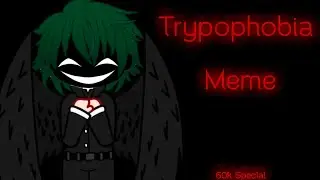 [] Trypophobia Meme [] Vengeful Spirit Deku [] AU []♡60k Special♡