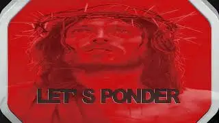 Let's Ponder