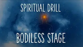 Brahma Kumaris Spiritual Drill - Bodiless Stage