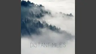 Distant Miles