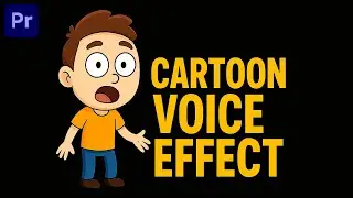 How to make Cartoon Voice Effect in Premiere 2025 | Adobe Premiere Pro Tutorial