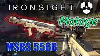 [Iron Sight] Montage | MSBS 556B