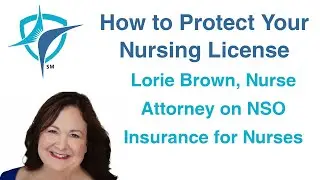 Lorie Brown, Nurse Attorney on NSO Insurance for Nurses