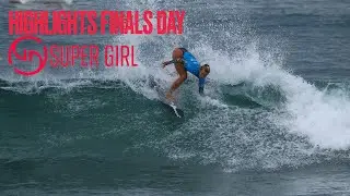 Highlights: Super Girl Surf Pro - Finals Day