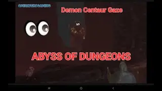 Hello Demon Centaur we see you staring at us 👀 with MetalZero(Babe) & Jushi | Abyss of Dungeons