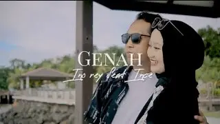 Genah - Ino rey feat Ince meyliana( Official musik video )