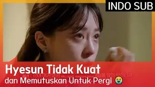 Hyesun Tidak Kuat dan Memutuskan Untuk Pergi 😭 #EXchange 🇮🇩INDOSUB🇮🇩