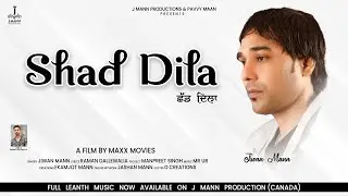 Shad Dila || Jiwan mann || J mann production || presents