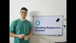 Responsive #2 : Handling Responsive Screens