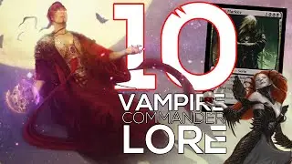 10 ЛУЧШИХ ЛЕГЕНД О ВАМПИРАХ | Magic: The Gathering Lore