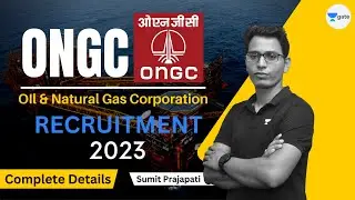 ONGC Recruitment 2023 | Complete Details | Bumper Vaccancy | Sumit Prajapati