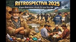 Retrospectiva 2025 Impress&otilde;es Minerarias da nossa lista VIP