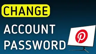 How To Change Pinterest Account Password On PC (New Update)