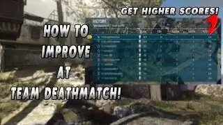 How to Improve at Team Deathmatch! Tips and Tricks (Win MORE Games and Improve KDR! Modern Wafare)