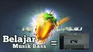 #TUTORIAL_2 : [Membuat Musik Bass Sederhana di FL Studio] 