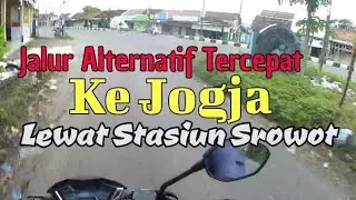 Jalan Alternatif Ke Yogyakarta Lewat Stasiun Srowot Klaten