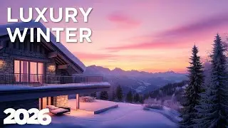 Luxury Winter - Lounge Mix | St. Moritz Winter Nights 2026 ❄️