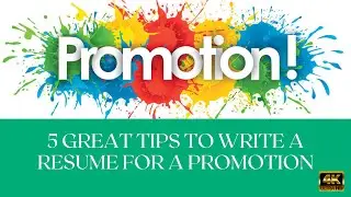5 Great Tips To Write A Resume For A Promotion