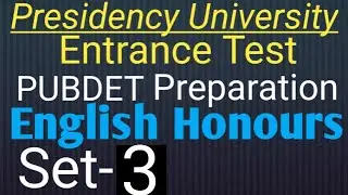 PUBDET EXAMS PREPARATION (Presidency University English Honours admission Entrance ) Set-3