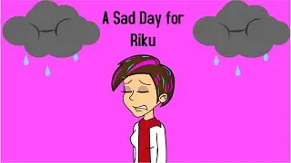 A Sad Day for Riku: Davonator Collab 2024