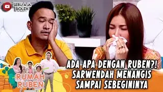 ADA APA DENGAN RUBEN?! SARWENDAH MENANGIS SAMPAI SEBEGININYA - RUMAH RUBEN