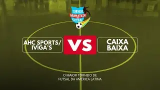 AHC SPORTS/IVIGA’S VS CAIXA BAIXA - TORNEIO ARIMATEIA DE FUTSAL 2025/2026