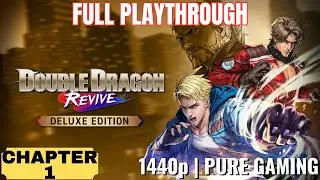 Double Dragon Revive No Commentary Playthrough Chapter 1 | 1440p 60fps Ultra Settings
