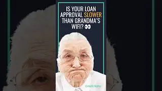 Is Your LOAN  Approval SLOWER than Grandma's Wifi?