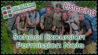 IELTS Practice Test - EIP 3 - Section 2 - School Excursion Permission Note