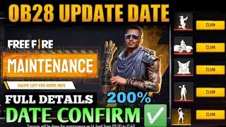 OB28 UPDATE DATE CONFIRME✅ || NEXT UPDATE DATE || GARENA FREE FIRE