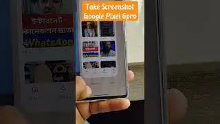 How to Take Screenshot for Google Pixel 6pro