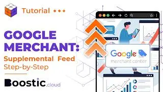 Google Merchant Tutorial: How to Set Up a Supplemental Feed Step-by-Step