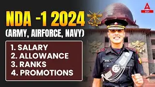 NDA-1 2024 Notification Out | NDA Salary, Allowance, Ranks, Promotions | Everything You Need to Know