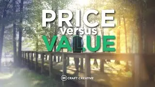 Price vs. Value | Craft Creative | Video Production in Charleston, South Carolina | Charleston Video