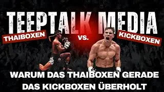 THAIBOXEN vs. KICKBOXEN - warum MUAY THAI das KICKBOXEN überholt hat und wie es ein Big Player wurde