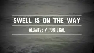 Swell Is On The Way.. Surf Algarve, Portugal Winter 2015/16