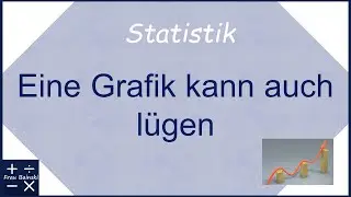 Statistik: Fehlerquellen bei statistischen Darstellungen
