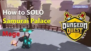 Dungeon Quest - How to beat Samurai Palace SOLO - Mage Guide (Tips and Tricks) - Roblox