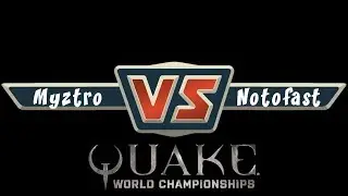 Myztro vs Notofast | Quake World Championship | EU | Regionals Sacrifice